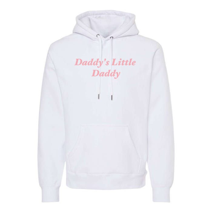 Daddy's Little Daddy Funny Premium Hoodie