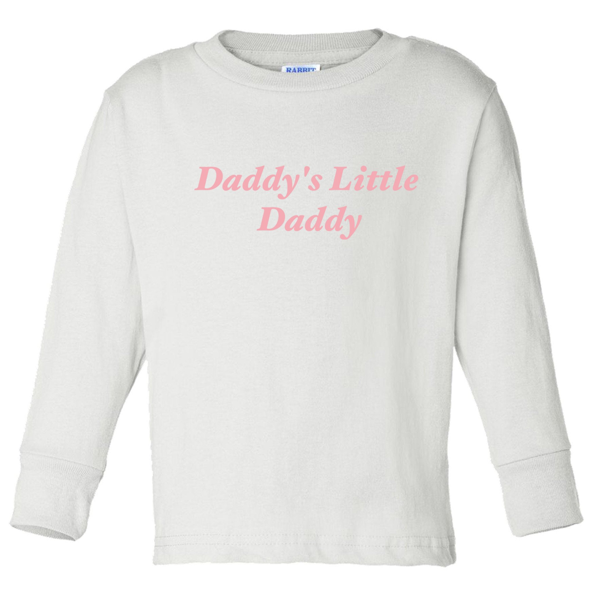 Daddy's Little Daddy Funny Toddler Long Sleeve Shirt