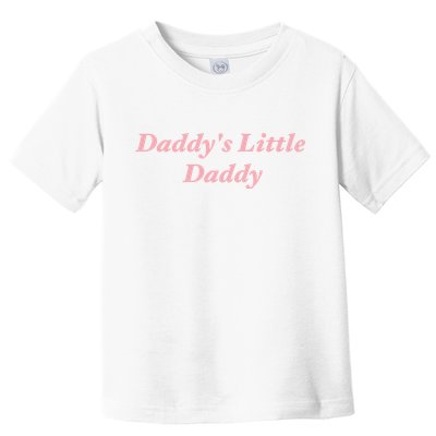 Daddy's Little Daddy Funny Toddler T-Shirt