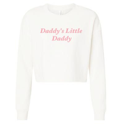 Daddy's Little Daddy Funny Cropped Pullover Crew
