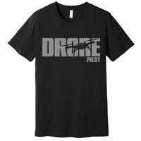 Drone Life Design For Drone Pilot And Drone Operator Premium T-Shirt
