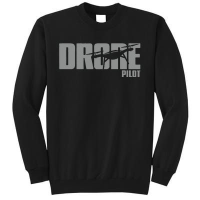 Drone Life Design For Drone Pilot And Drone Operator Tall Sweatshirt