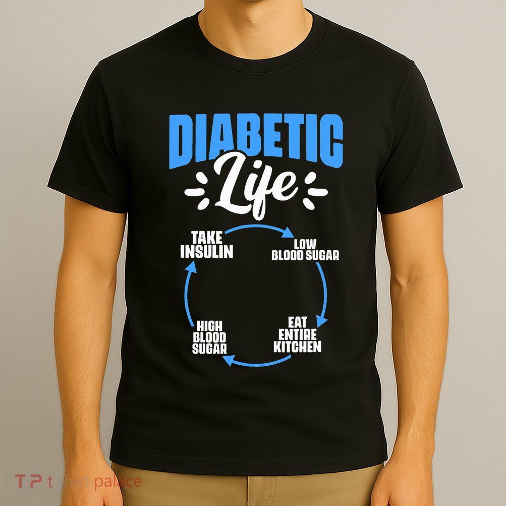 Diabetic Life Diabetes Warrior Diabetes Awareness T-Shirt