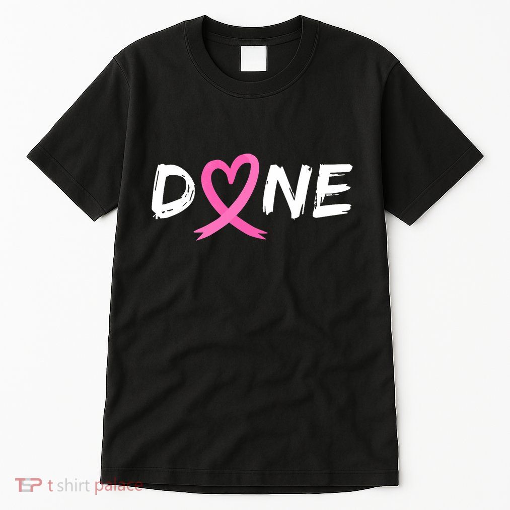 Done Last Day Of Radiation Chemo Breast Cancer Love Heart Tall T-Shirt