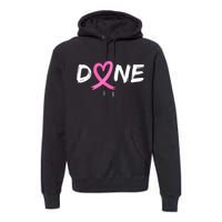 Done Last Day Of Radiation Chemo Breast Cancer Love Heart Premium Hoodie