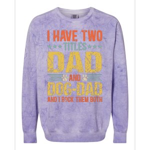 Dog Lover Dad Funny Puppy Father Quote Fathers Day Saying Colorblast Crewneck Sweatshirt