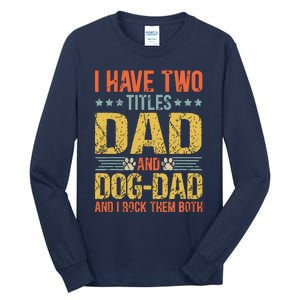 Dog Lover Dad Funny Puppy Father Quote Fathers Day Saying Tall Long Sleeve T-Shirt