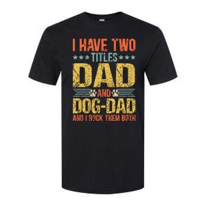 Dog Lover Dad Funny Puppy Father Quote Fathers Day Saying Softstyle CVC T-Shirt