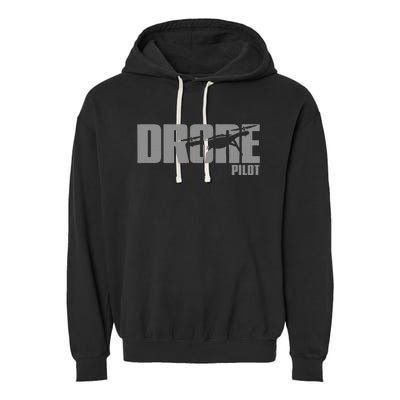 Drone Life Design For Drone Pilot And Drone Operator Garment-Dyed Fleece Hoodie