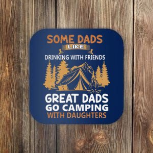 Dads Like Drinking Great Dads Go Camping With Daughters Coaster