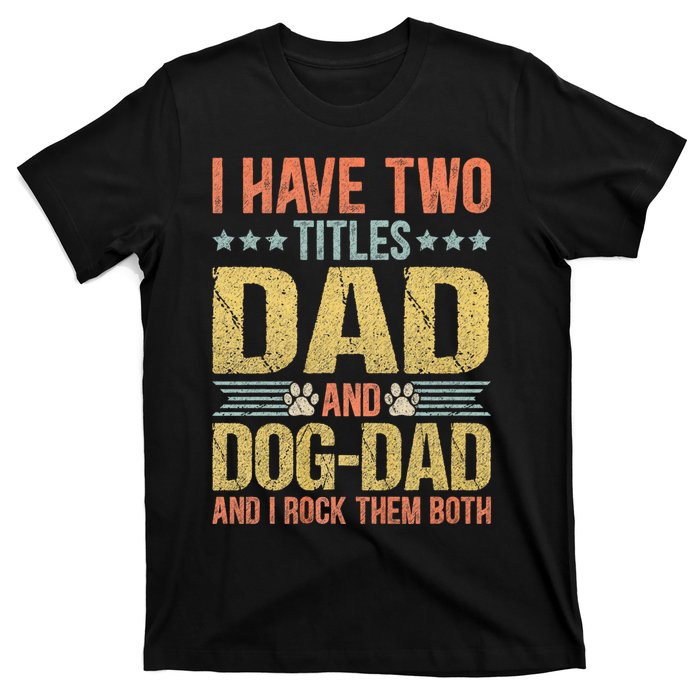 Dog Lover Dad Funny Puppy Father T-Shirt