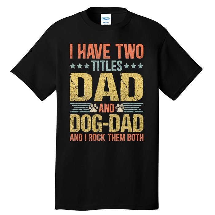 Dog Lover Dad Funny Puppy Father Tall T-Shirt