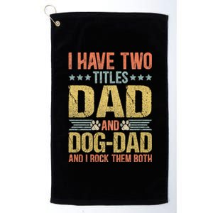 Dog Lover Dad Funny Puppy Father Platinum Collection Golf Towel