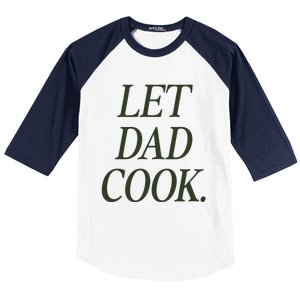 Dadchef Let Dad Cook Baseball Sleeve Shirt