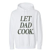 Dadchef Let Dad Cook Garment-Dyed Fleece Hoodie