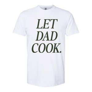 Dadchef Let Dad Cook Softstyle CVC T-Shirt