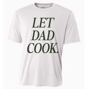 Dadchef Let Dad Cook Cooling Performance Crew T-Shirt