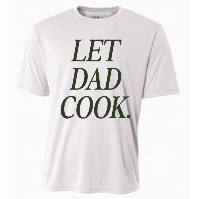 Dadchef Let Dad Cook Cooling Performance Crew T-Shirt