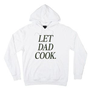 Dadchef Let Dad Cook Hoodie