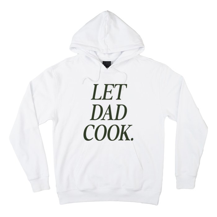 Dadchef Let Dad Cook Hoodie