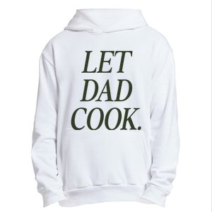 Dadchef Let Dad Cook Urban Pullover Hoodie