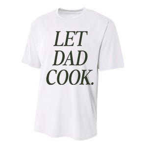 Dadchef Let Dad Cook Performance Sprint T-Shirt