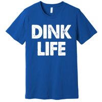 Dink Life Dual Income No Gift Premium T-Shirt