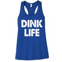 Dink Life Dual Income No Gift Women's Racerback Tank