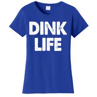 Dink Life Dual Income No Gift Women's T-Shirt