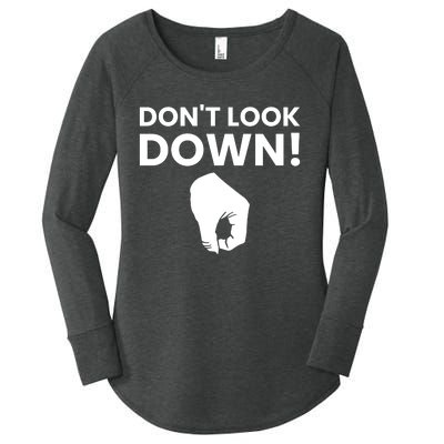 DonT Look Down Humor Graphic Women's Perfect Tri Tunic Long Sleeve Shirt