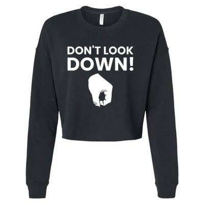 DonT Look Down Humor Graphic Cropped Pullover Crew