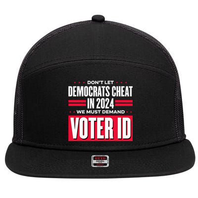 Dont Let Democrats Cheat In 2024 7 Panel Mesh Trucker Snapback Hat