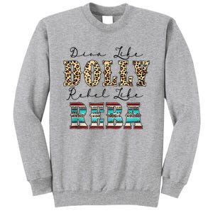 Diva Like Dolly Rebel Like Reba Leopard Texture Style Tall Sweatshirt