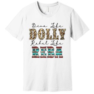 Diva Like Dolly Rebel Like Reba Leopard Texture Style Premium T-Shirt