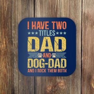 Dog Lover Dad Funny Puppy Father Quote Fathers Day Saying Coaster