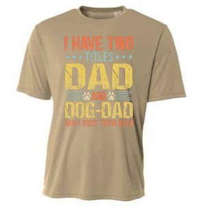 Dog Lover Dad Funny Puppy Father Quote Fathers Day Saying Cooling Performance Crew T-Shirt