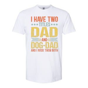 Dog Lover Dad Funny Puppy Father Quote Fathers Day Saying Softstyle CVC T-Shirt