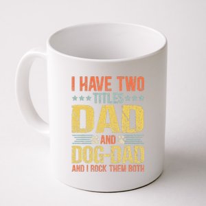 Dog Lover Dad Funny Puppy Father Quote Fathers Day Saying Coffee Mug