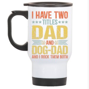 Dog Lover Dad Funny Puppy Father Quote Fathers Day Saying Stainless Steel Travel Mug