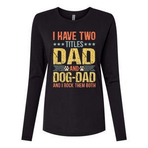 Dog Lover Dad Funny Puppy Father Quote Fathers Day Saying Womens Cotton Relaxed Long Sleeve T-Shirt