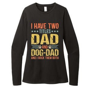 Dog Lover Dad Funny Puppy Father Quote Fathers Day Saying Womens CVC Long Sleeve Shirt