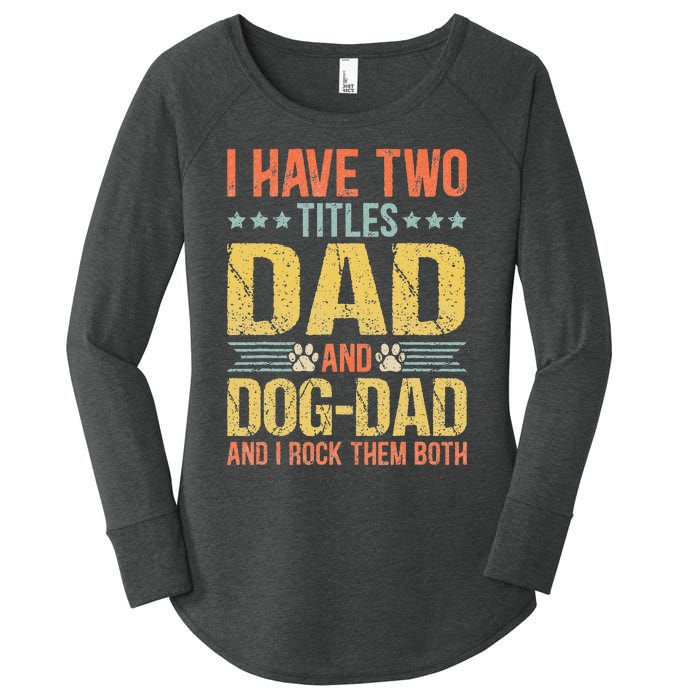 Dog Lover Dad Funny Puppy Father Quote Fathers Day Saying Women's Perfect Tri Tunic Long Sleeve Shirt