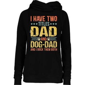 Dog Lover Dad Funny Puppy Father Quote Fathers Day Saying Womens Funnel Neck Pullover Hood