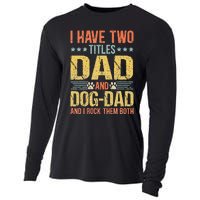 Dog Lover Dad Funny Puppy Father Quote Fathers Day Saying Cooling Performance Long Sleeve Crew