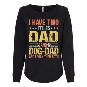 Dog Lover Dad Funny Puppy Father Quote Fathers Day Saying Womens California Wash Sweatshirt