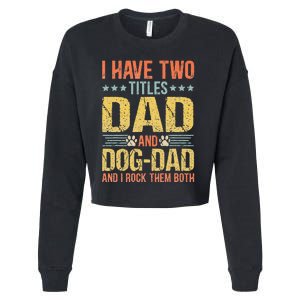 Dog Lover Dad Funny Puppy Father Quote Fathers Day Saying Cropped Pullover Crew