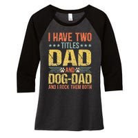 Dog Lover Dad Funny Puppy Father Quote Fathers Day Saying Women's Tri-Blend 3/4-Sleeve Raglan Shirt