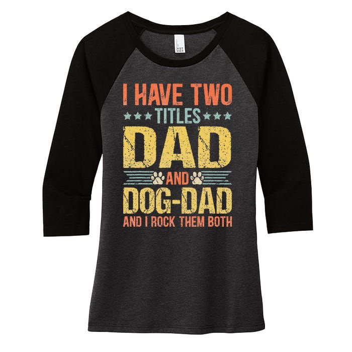 Dog Lover Dad Funny Puppy Father Quote Fathers Day Saying Women's Tri-Blend 3/4-Sleeve Raglan Shirt