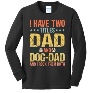 Dog Lover Dad Funny Puppy Father Quote Fathers Day Saying Kids Long Sleeve Shirt