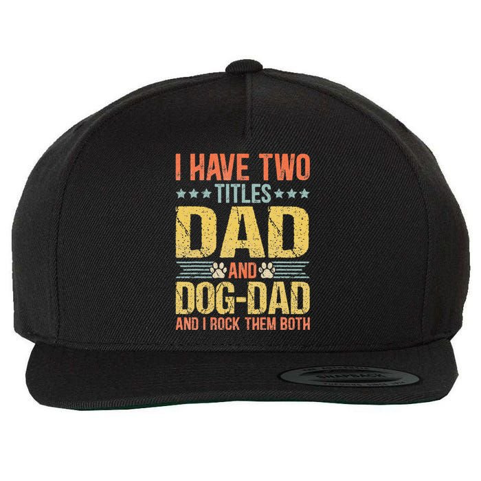 Dog Lover Dad Funny Puppy Father Quote Fathers Day Saying Wool Snapback Cap